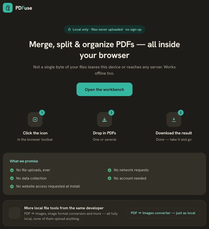 PDF Merge welcome page in Chrome: merge, split and organize PDFs inside your browser, with a promise list — no file uploads ever, no network requests, no data collection, no account needed, no website access requested at install